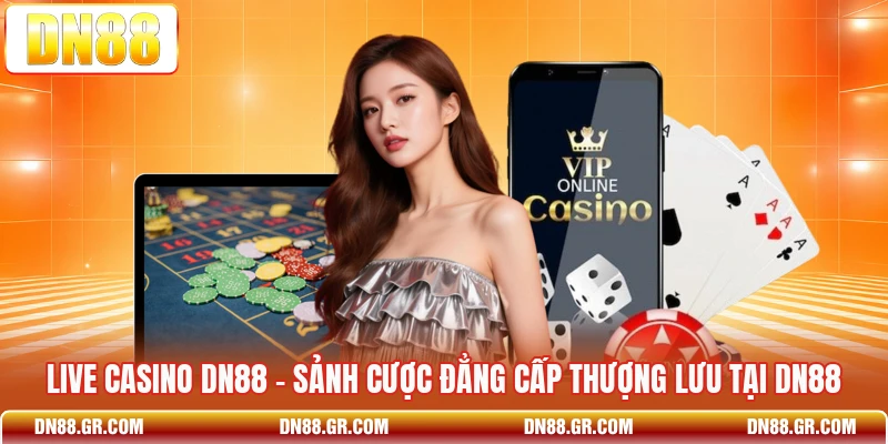 Live Casino Dn88