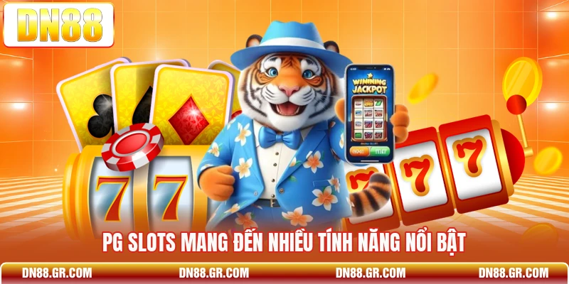 PG slots mang đến nhiều tính năng nổi bật