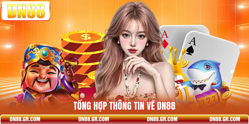 Tổng hợp thông tin về Dn88
