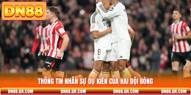 Thông tin nhân sự dự kiến của hai đội bóng